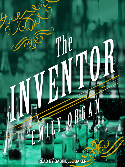 Title details for The Inventor by Emily Organ - Available